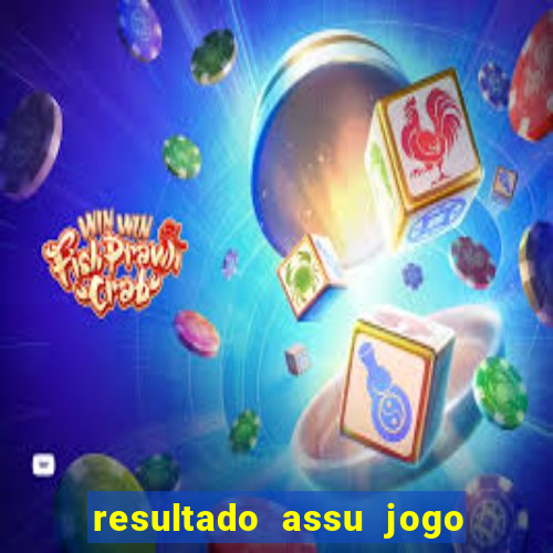 resultado assu jogo do bicho